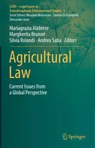 Agricultural Law: Current Issues from a Global Perspective