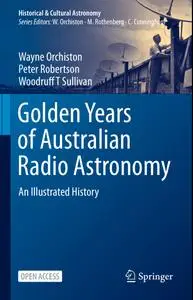 Golden Years of Australian Radio Astronomy: An Illustrated History