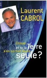 Cabrol - Et si la Terre s'en sortait toute seule?