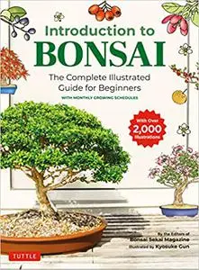 Introduction to Bonsai: The Complete Illustrated Guide for Beginners