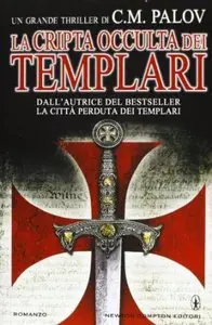 La cripta occulta dei Templari di C. M. Palov