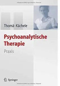 Psychoanalytische Therapie: Praxis (Auflage: 3)