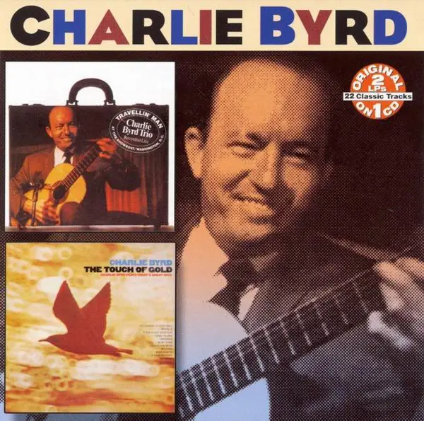 Charlie Byrd - Travellin' Man (1965) & The Touch of Gold (1966 ...