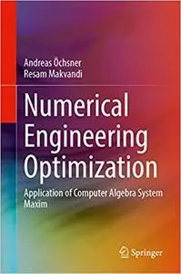 Numerical Engineering Optimization: Application of the Computer Algebra System Maxima