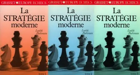 Ludek Pachman, "La stratégie moderne aux échecs", tomes 1 à 3