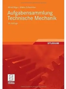 Aufgabensammlung Technische Mechanik (Auflage: 20) [Repost]