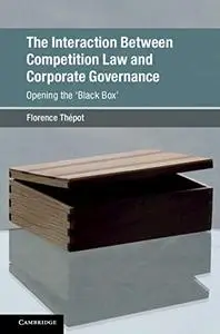 The Interaction Between Competition Law and Corporate Governance