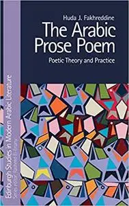 The Arabic Prose Poem: Poetic Theory and Practice