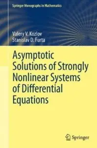 Asymptotic Solutions of Strongly Nonlinear Systems of Differential Equations [Repost]