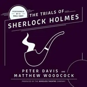 «The Trial of Sherlock Holmes» by Peter Davis,Matthew Woodcock