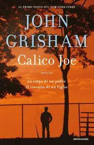 John Grisham - Calico Joe (Repost)