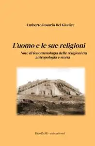 L’uomo e le sue religioni