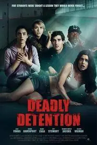 Deadly Detention / The Detained (2017)