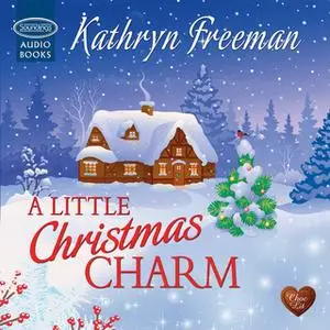 «A Little Christmas Charm» by Kathryn Freeman