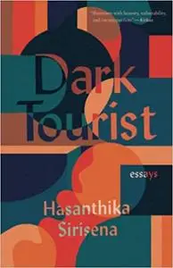 Dark Tourist: Essays