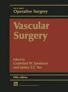 Rob & Smith's Operative Surgery: Vascular Surgery (5th edition)