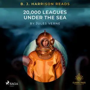 «B. J. Harrison Reads 20,000 Leagues Under the Sea» by Jules Verne