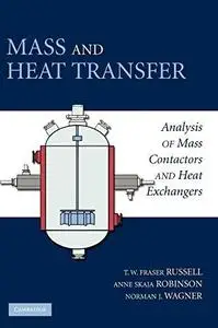Mass and heat transfer : analysis of mass contactors and heat exchangers