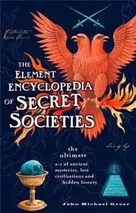 The Element Encyclopedia of Secret Societies