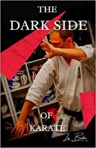 The Dark Side Of Karate