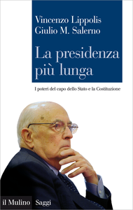 La presidenza più lunga - Vincenzo Lippolis & Giulio Maria Salerno