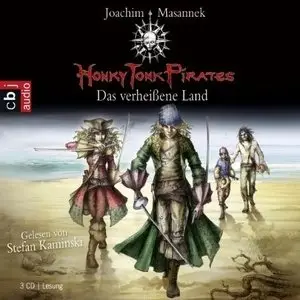 Joachim Masannek - Honky Tonk Pirates 01 - Das verheißene Land