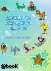 «Słownictwa angielskiego dla dzieci» by My Ebook Publishing House