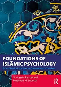 Foundations of Islāmic Psychology: From Classical Scholars to Contemporary Thinkers