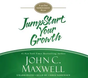 «JumpStart Your Growth» by John C. Maxwell