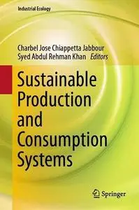 Sustainable Production and Consumption Systems