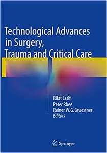Technological Advances in Surgery, Trauma and Critical Care