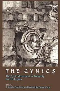 The Cynics: The Cynic Movement in Antiquity and Its Legacy