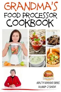 Grandma's Food Processor Cookbook