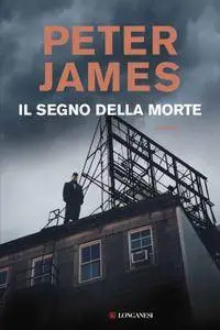 Peter James - Il segno della morte