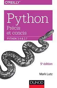 Python précis et concis : Python 3.4 et 2.7 (Hors collection)