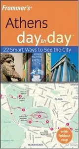 Frommer's Athens Day by Day (Frommer's Day by Day - Pocket) by Tania Kollias [Repost]