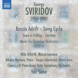 Lyudmila Shkirtil, St. Petersburg State Symphony Orchestra & Yuri Serov - Georgy Sviridov: Russia Adrift - Song Cycle (2017)