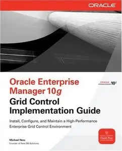 Oracle Enterprise Manager 10g Grid Control Implementation Guide (repost)