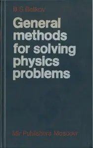 General Methods for Solving Physics Problems