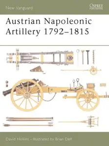 Austrian Napoleonic Artillery 1792-1815 (New Vanguard 72) [Repost]