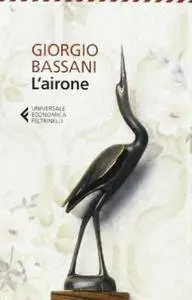 Bassani Giorgio - L'airone