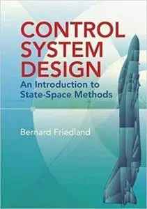 Control System Design: An Introduction to State-Space Methods (Dover Books on Electrical Engineering)