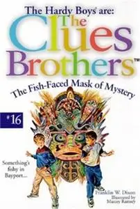 «The Fish-Faced Mask of Mystery» by Franklin W. Dixon
