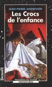 Les crocs de l’enfance – Jean-Pierre Andrevon