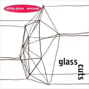 VA - Glass Cuts [Philip Glass: Remixed] (2005) [Re-Up]