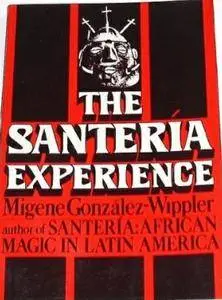 Migene González-Wippler - The Santeria Experience [Repost]