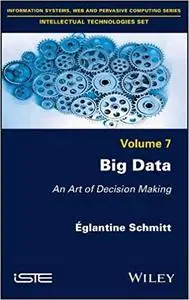 Big Data: An Art of Decision Making