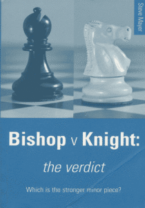Bishop versus Knight • The Verdict by Steve Mayer (1997)