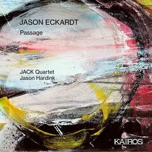 JACK Quartet - Jason Eckardt- Passage (2024) [Official Digital Download 24/96]