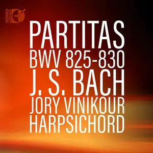 Jory Vinikour - Johann Sebastian Bach: Partitas BWV 825-830 (2016)